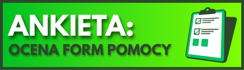 Baner z tekstem: Ankieta - Ocena form pomocy